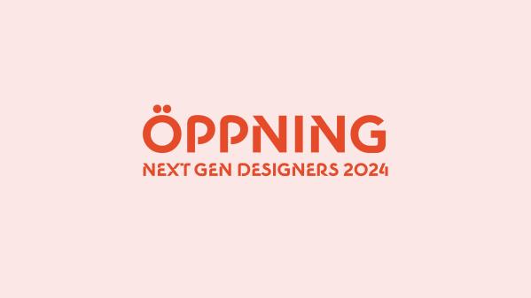 Öppning Next gen designers 2024