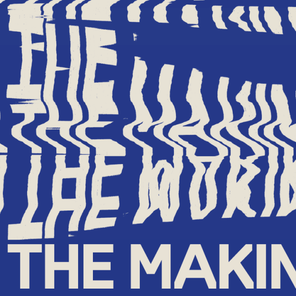 in the making