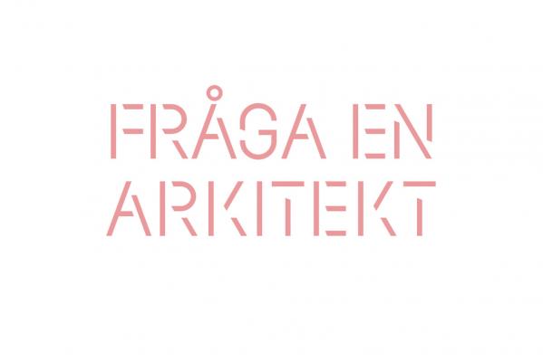 Fråga en arkitekt