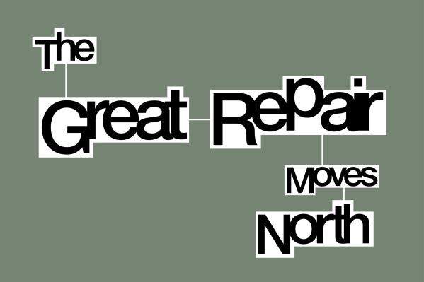 The Great Repair Moves North grafik